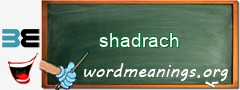 WordMeaning blackboard for shadrach